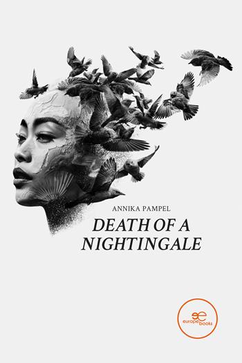 Death of a nightingale - Annika Pampel - Libro Europa Edizioni 2024, Edificare universi | Libraccio.it