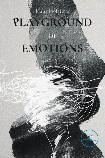 Playground of emotions - Hana Holatová - Libro Europa Edizioni 2024, Tracciare spazi | Libraccio.it