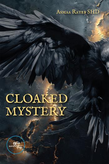 Cloaked mystery - Asmaa Rateb - Libro Europa Edizioni 2024, Tracciare spazi | Libraccio.it