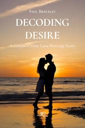 Decoding desire: a crypto-crime love-revenge story