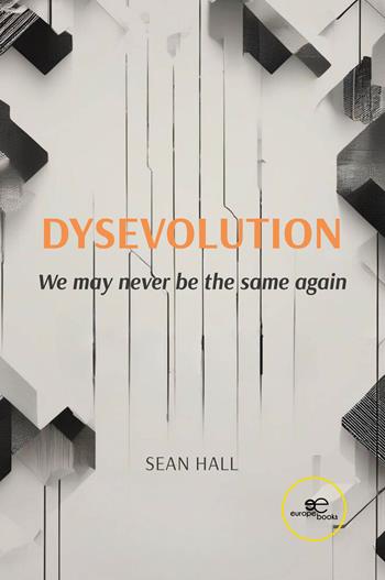 Dysevolution - Sean Hall - Libro Europa Edizioni 2024, Make worlds | Libraccio.it