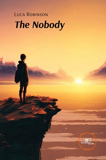 The nobody - Luca Robinson - Libro Europa Edizioni 2024, Build universes | Libraccio.it