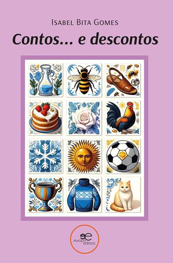 Contos... e descontos - Isabel Bita Gomes - Libro Europa Edizioni 2024, Universos | Libraccio.it