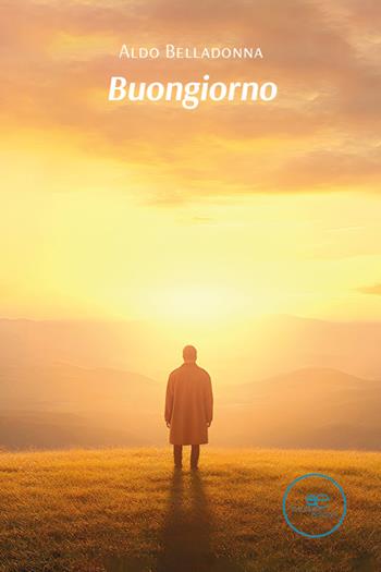 Buongiorno - Aldo Belladonna - Libro Europa Edizioni 2025, Tracciare spazi | Libraccio.it