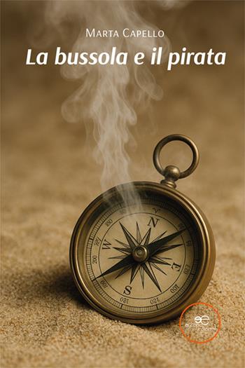 La bussola e il pirata - Marta Capello - Libro Europa Edizioni 2025, Edificare universi | Libraccio.it