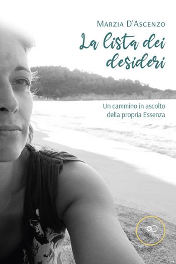 La lista dei desideri - Marzia D’Ascenzo - Libro Europa Edizioni 2025, Chronos. Autobiografie di cittadini | Libraccio.it