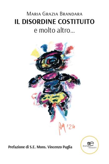 Il disordine costituito, e molto altro - Maria Grazia Brandara - Libro Europa Edizioni 2025, Chronos. Autobiografie di cittadini | Libraccio.it
