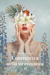 Concretezza nella stravaganza