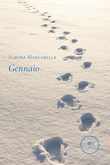 Gennaio - Aurora Mancarella - Libro Europa Edizioni 2025, Tracciare spazi | Libraccio.it