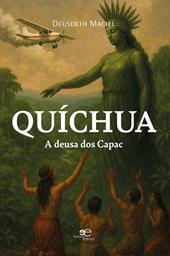 Quíchua. A deusa dos Capac