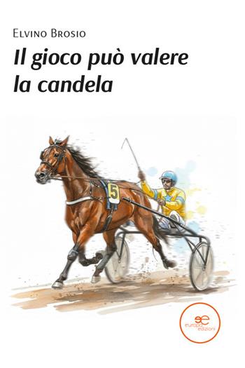 Il gioco può valere la candela - Elvino Brosio - Libro Europa Edizioni 2026, Chronos. Autobiografie di cittadini | Libraccio.it