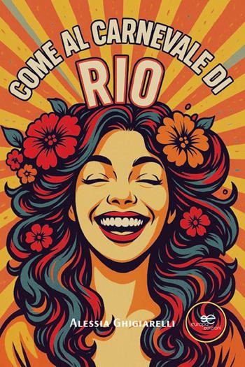 Come al Carnevale di Rio - Alessia Ghigiarelli - Libro Europa Edizioni 2026, Chronos. Autobiografie di cittadini | Libraccio.it