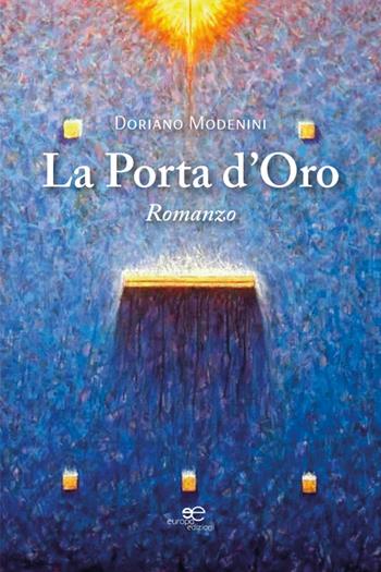 La porta d'oro - Doriano Modenini - Libro Europa Edizioni 2026, Edificare universi | Libraccio.it