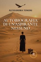 Autobiografia di un’Aspirante Nessuno