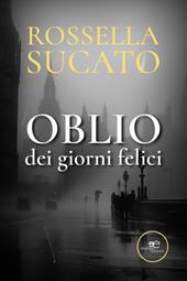 Oblio dei giorni felici