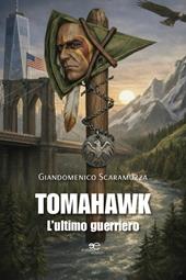 Tomahawk. L’ultimo guerriero