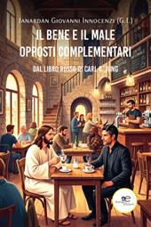 Il bene e il male. Opposti complementari. Dal Libro rosso di Carl G. Jung