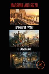 Neanche le epoche ci salveranno