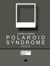 Polaroid Syndrome