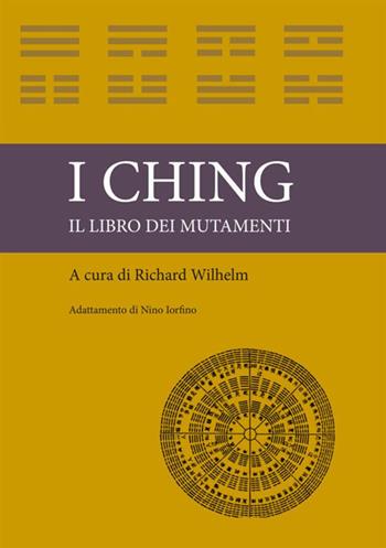 I ching. Il libro dei mutamenti  - Libro StreetLib 2020 | Libraccio.it
