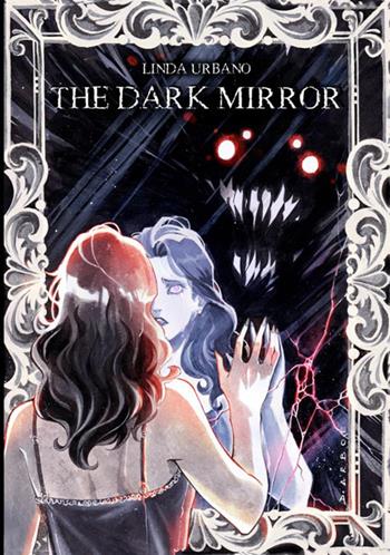 The dark mirror - Linda Urbano - Libro StreetLib 2020 | Libraccio.it