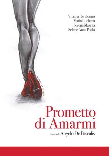 Prometto di Amarmi - Angelo De Pascalis, Maria Luchena, Viviana De Donno - Libro StreetLib 2020 | Libraccio.it