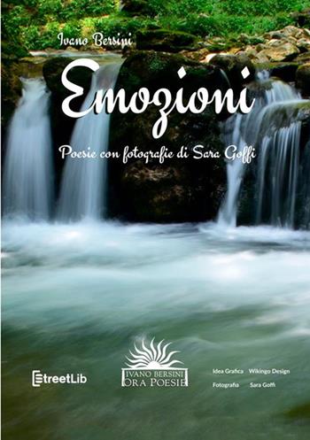 Emozioni - Ivano Bersini - Libro StreetLib 2020 | Libraccio.it