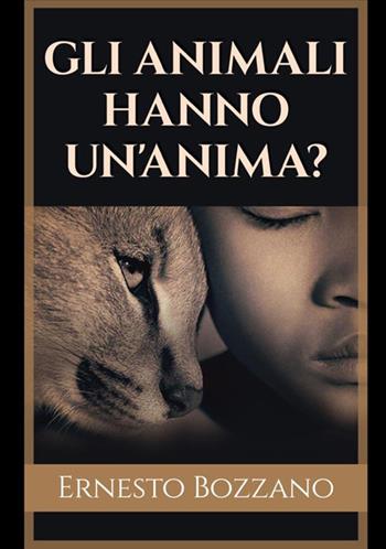Gli animali hanno un'anima - Ernesto Bozzano - Libro StreetLib 2020 | Libraccio.it