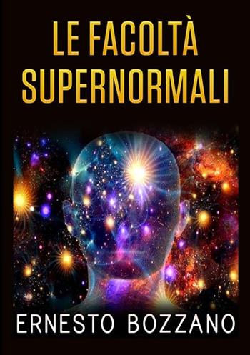 Le facoltà supernormali - Ernesto Bozzano - Libro StreetLib 2020 | Libraccio.it