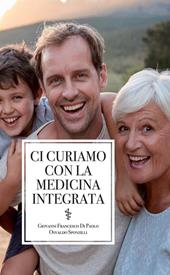 Ci curiamo con la medicina integrata