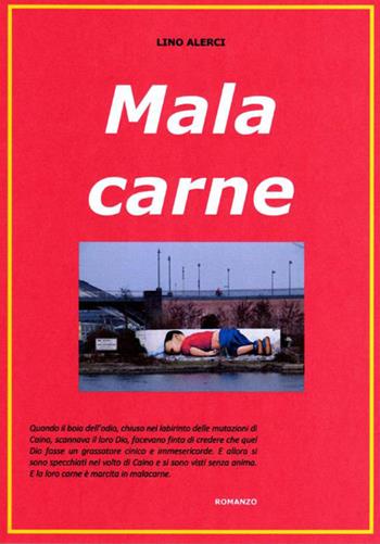 Malacarne - Lino Alerci - Libro StreetLib 2020 | Libraccio.it