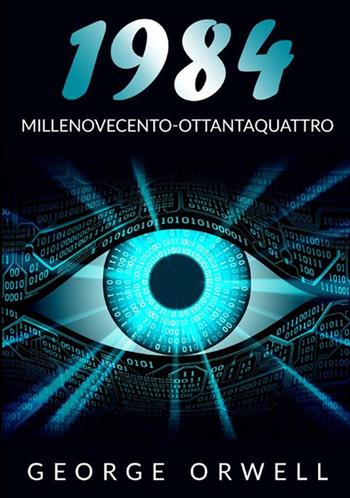 1984 - George Orwell - Libro StreetLib 2020 | Libraccio.it