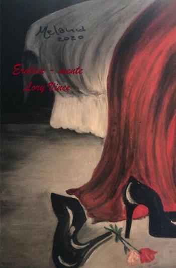 Erotica - Mente - Lory Vince - Libro StreetLib 2021 | Libraccio.it