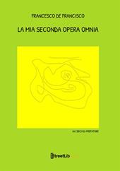 La mia seconda opera omnia