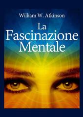 La fascinazione mentale