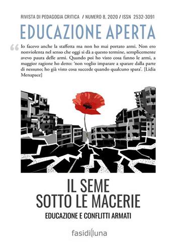 Educazione aperta. Rivista di pedagogia critica (2020). Vol. 8: seme sotto le macerie. Educazione e conflitti armati, Il.  - Libro StreetLib 2021 | Libraccio.it