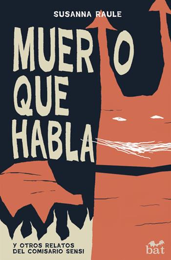 Muerto que habla. Y otros relatos del comisario Sensi - Susanna Raule - Libro StreetLib 2021 | Libraccio.it