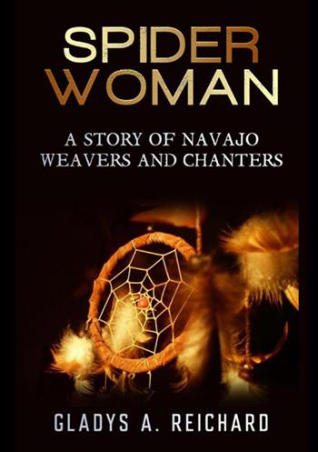 Spider woman. A story of Navajo weavers and chanters - Gladys A. Reichard - Libro StreetLib 2021 | Libraccio.it