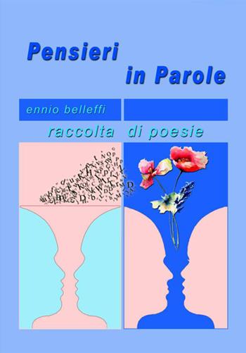 Pensieri di... versi - Ennio Belleffi - Libro StreetLib 2021 | Libraccio.it