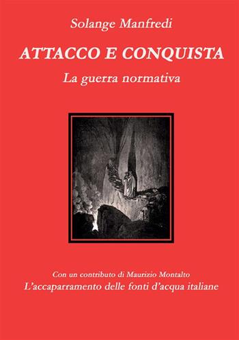 Attacco e conquista. La guerra normativa - Solange Manfredi - Libro StreetLib 2021 | Libraccio.it