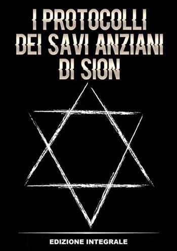 I protocolli dei savi anziani di Sion. Ediz. integrale  - Libro StreetLib 2021 | Libraccio.it