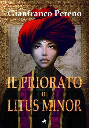 Il Priorato di Litus Minor - Gianfranco Pereno - Libro StreetLib 2021 | Libraccio.it