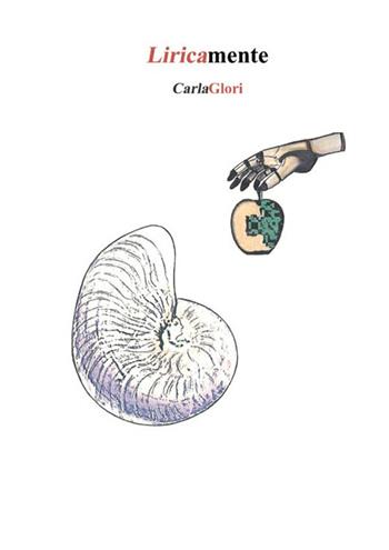 Liricamente - Carla Glori - Libro StreetLib 2021 | Libraccio.it