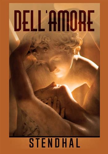 Dell'amore - Stendhal - Libro StreetLib 2021 | Libraccio.it