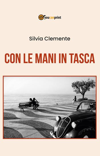 Con le mani in tasca - Silvia Clemente - Libro Youcanprint 2020 | Libraccio.it