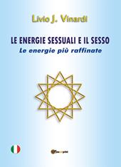 Le energie sessuali e il sesso. Le energie più raffinate