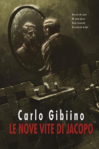 Le nove vite di Jacopo - Carlo Gibiino - Libro Youcanprint 2020 | Libraccio.it