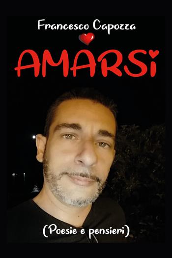 Amarsi - Francesco Capozza - Libro Youcanprint 2020 | Libraccio.it
