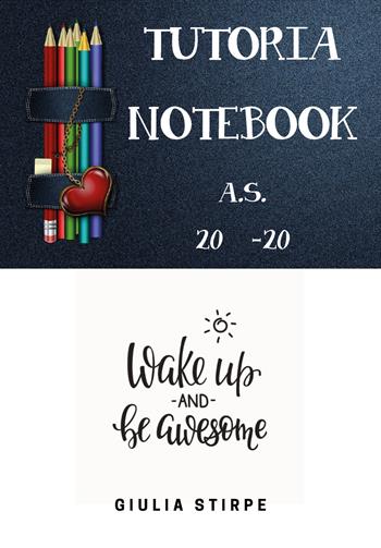 Tutoria notebook 20-21 - Giulia Stirpe - Libro Youcanprint 2020 | Libraccio.it