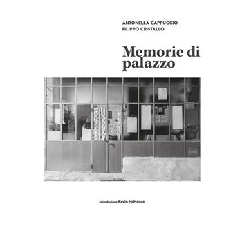 Memorie di palazzo - Antonella Cappuccio, Filippo Cristallo - Libro Youcanprint 2020 | Libraccio.it